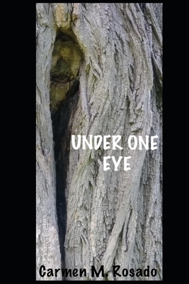 Under One Eye by Carmen Milagros Rosado