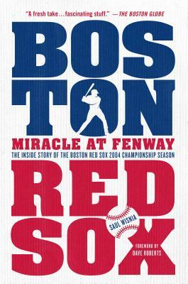 Miracle at Fenway by Saul Wisnia