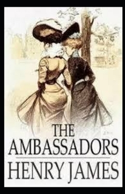 The Ambassadors Illustrated by Henry James