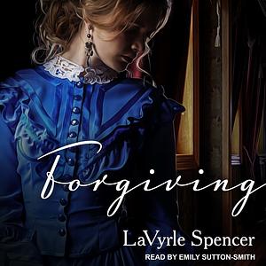 Forgiving by LaVyrle Spencer