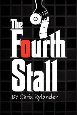 The Fourth Stall by Chris Rylander