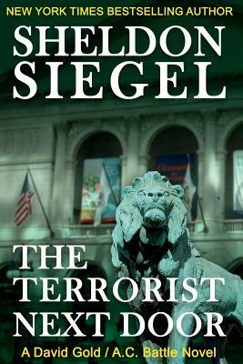 The Terrorist Next Door by Sheldon Siegel