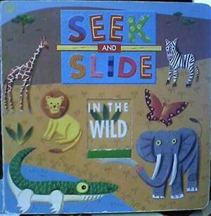 Seek And Slide: In The Wild by Working White Limited