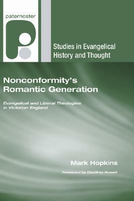 Nonconformity's Romantic Generation by Mark Hopkins