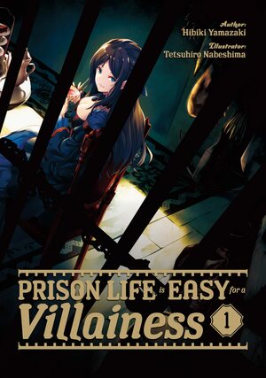 Prison Life is Easy for a Villainess, Vol. 1 by Hibiki Yamazaki