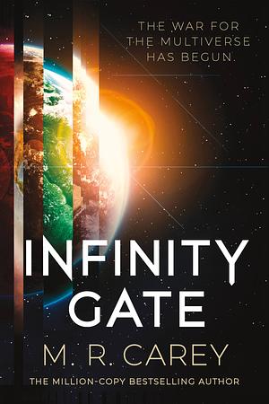 Infinity Gate: The Exhilarating SF Epic Set in the Multiverse (Book One of the Pandominion) by M.R. Carey