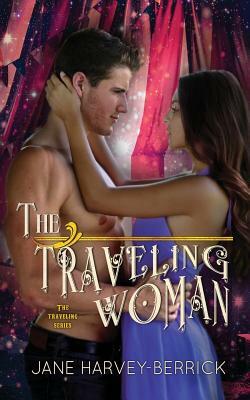 The Traveling Woman by Jane Harvey-Berrick