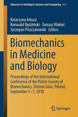 Biomechanics in Medicine and Biology: Proceedings of the International Conference of the Polish Society of Biomechanics, Zielona Góra, Poland, Septemb by 