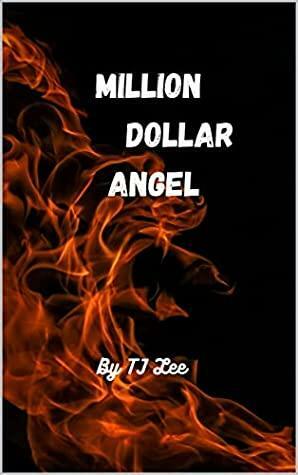 Million Dollar Angel by T.J. Lee