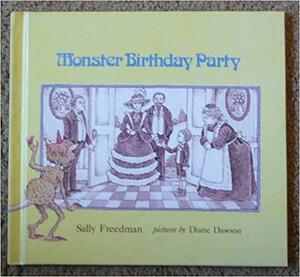 Monster Birthday Party by Sally Freedman