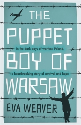 The Puppet Boy of Warsaw by Eva Weaver