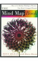 The Mind Map Book: How to Use Radiant Thinking to Maximize Your Brain's Untapped Potential by Tony Buzan, Barry Buzan