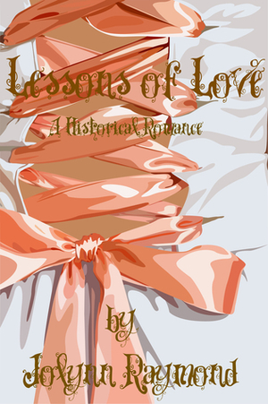 Lessons of Love by Jolynn Raymond