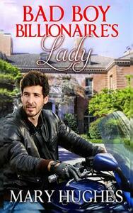 Bad Boy Billionaire's Lady by Mary Hughes
