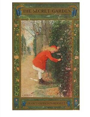 The Secret Garden: A Classic of English Children's Literature by Frances Hodgson Burnett