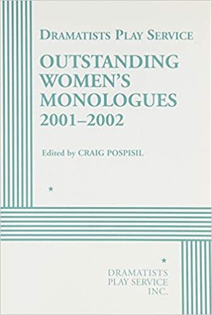 Outstanding Women's Monologues 2001-2002 by Craig Pospisil