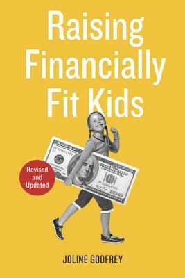 Raising Financially Fit Kids by Joline Godfrey