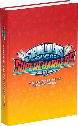 Skylanders SuperChargers Official Strategy Guide by Ken Schmidt, Michael Lummis