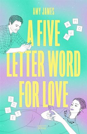 A Five-Letter Word for Love by Amy James