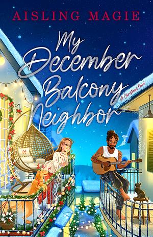 My December Balcony Neighbor by Aisling Magie