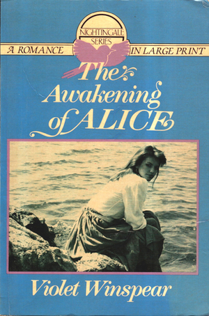 The Awakening of Alice by Violet Winspear