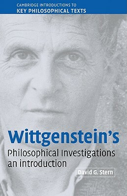 Wittgenstein's Philosophical Investigations: An Introduction by David Stern