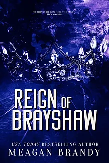 Reign Of Brayshaw by Meagan Brandy