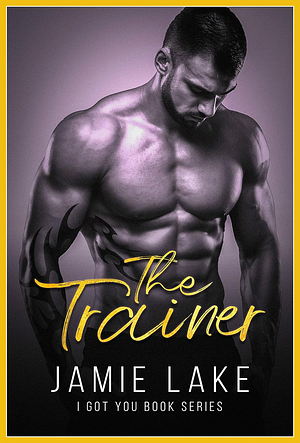 The Trainer by Jamie Lake