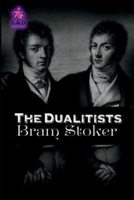 The Dualitists by Bram Stoker