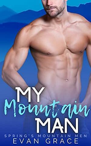 My Mountain Man by Evan Grace