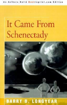 It Came from Schenectady by Barry B. Longyear