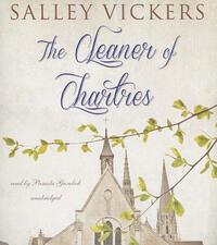 The Cleaner of Chartres by Salley Vickers
