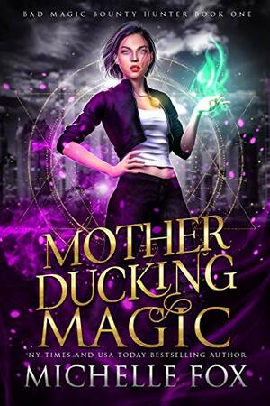 Motherducking Magic by Michelle Fox
