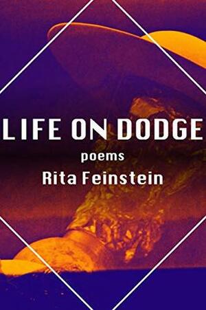 Life on Dodge: Poems (The Mineral Point Poetry Series Book 9) by Kiki Petrosino, Rita Feinstein