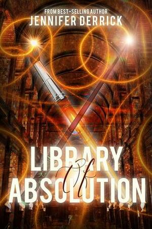 Library of Absolution (Legacy of the Book Mesmer #1) by Jennifer Derrick