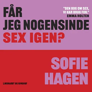 Får jeg nogensinde sex igen?  by Sofie Hagen