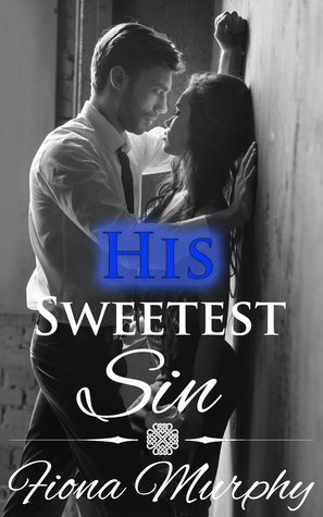 His Sweetest Sin by Fiona Murphy