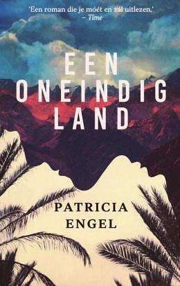 Een oneindig land by Patricia Engel