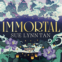 Immortal by Sue Lynn Tan