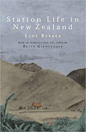 Station Life In New Zealand by Lady Barker