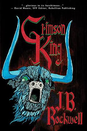 Crimson King by J. B. Rockwell
