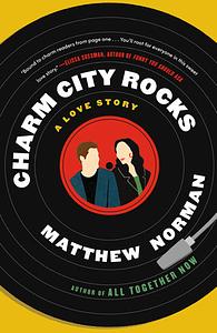 Charm City Rocks by Matthew Norman