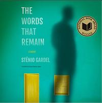 The Words That Remain by Stênio Gardel