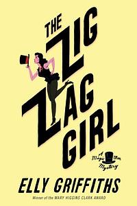 The Zig Zag Girl by Elly Griffiths