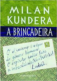 A Brincadeira by Milan Kundera