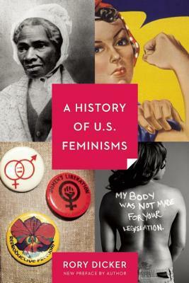 A History of U.S. Feminisms by Rory C. Dicker