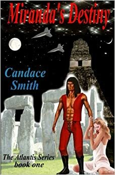 Miranda's Destiny: The Unexpurgated Edition by Candace Smith