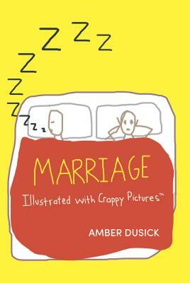 Marriage Illustrated with Crappy Pictures by Amber Dusick