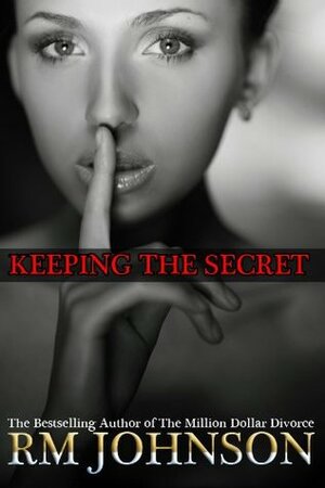 Keeping the Secret by RM Johnson