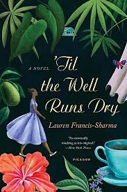 'Til the Well Runs Dry by Lauren Francis-Sharma